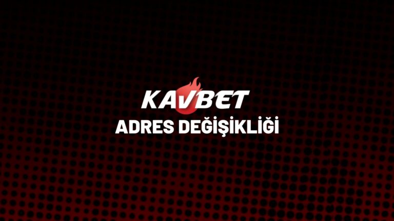 kavbet-adres-degisikligi