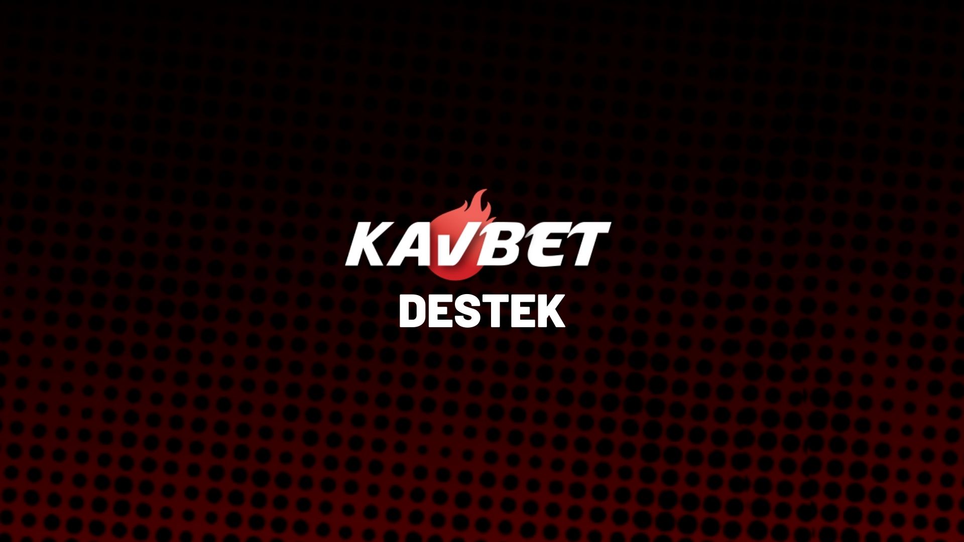 kavbet-destek