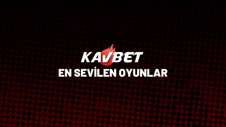 kavbet-en-sevilen-oyunlar