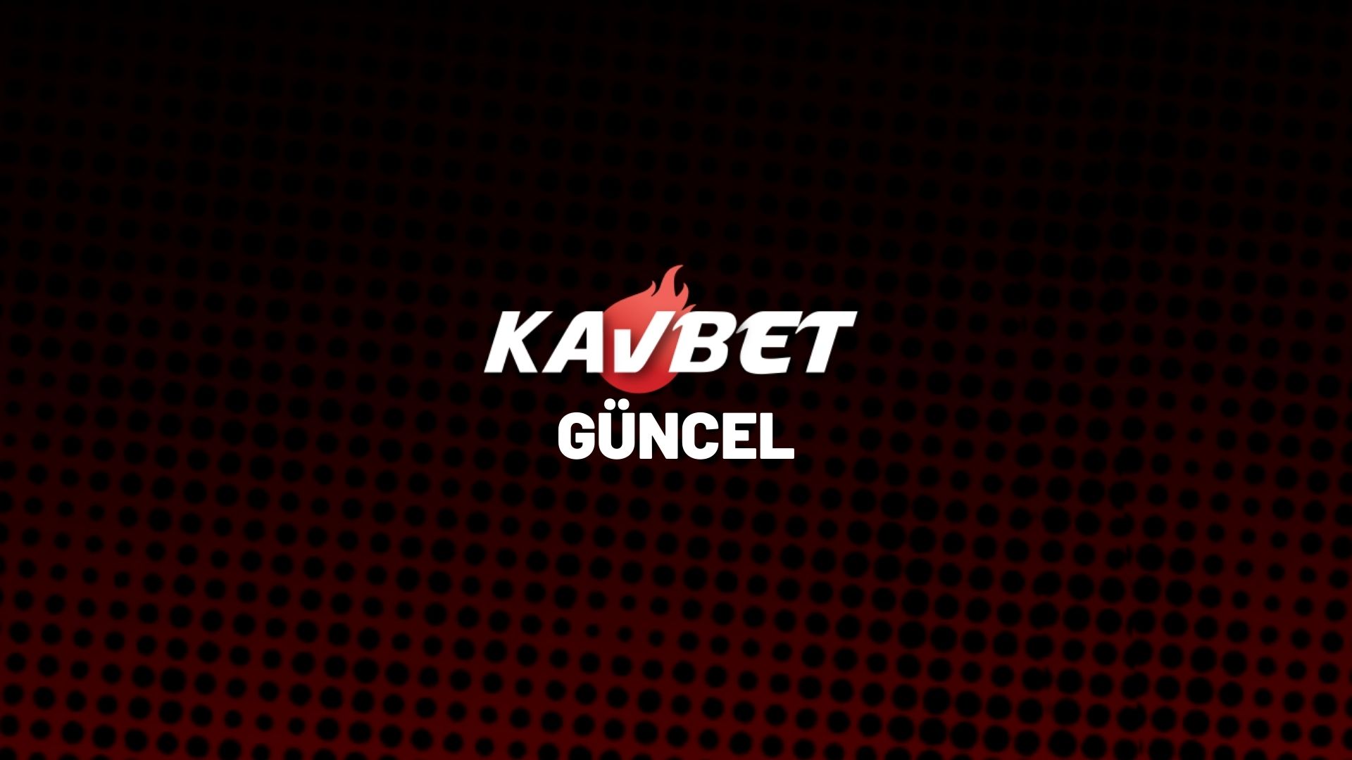 kavbet-guncel