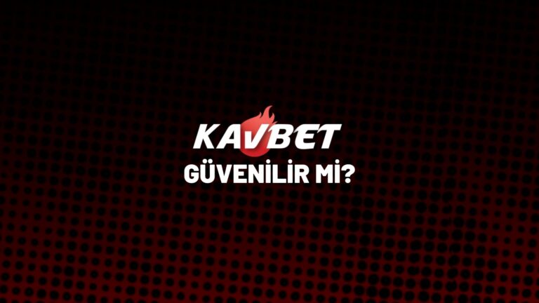 kavbet-guvenilir-mi