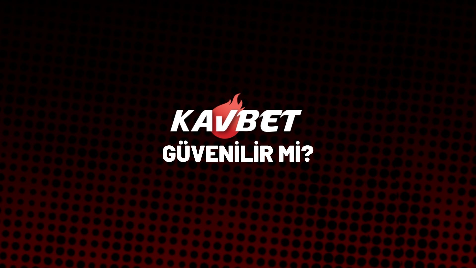 kavbet-guvenilir-mi