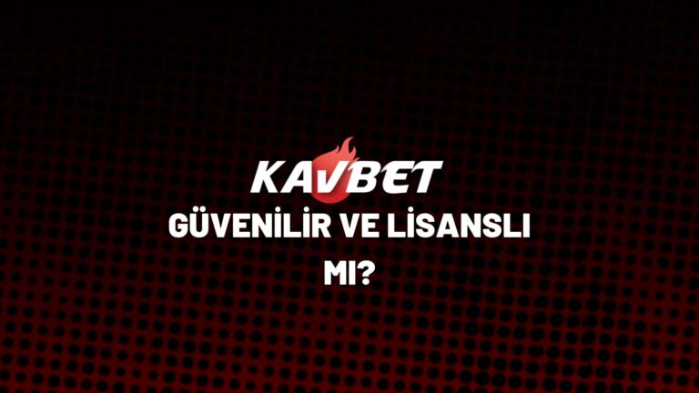 kavbet-guvenilir-ve-lisanli-mi