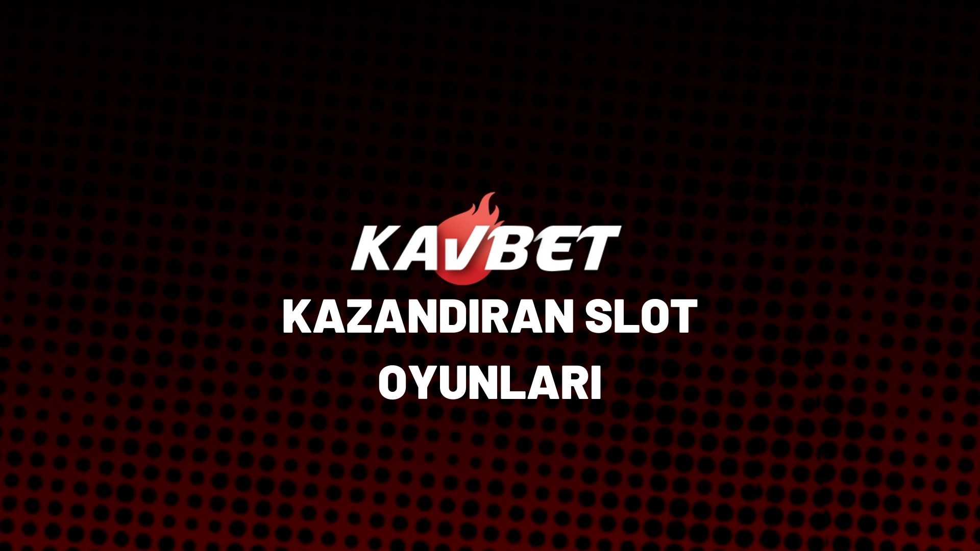 kavbet-kazandiran-slot-oyunlari