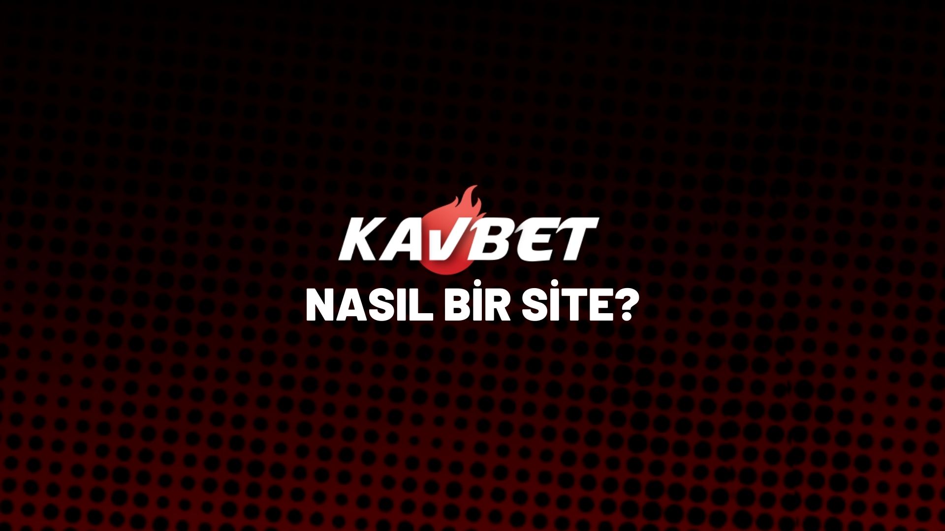 kavbet-nasil-bir-site