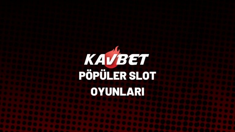 kavbet-populer-slot-oyunlari