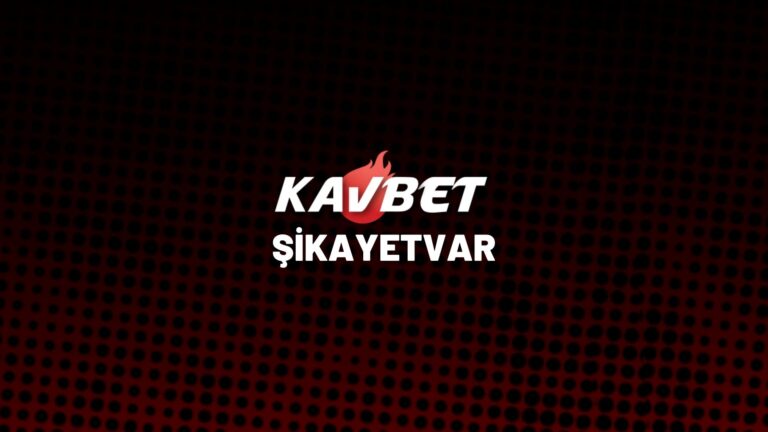 kavbet-sikayetvar