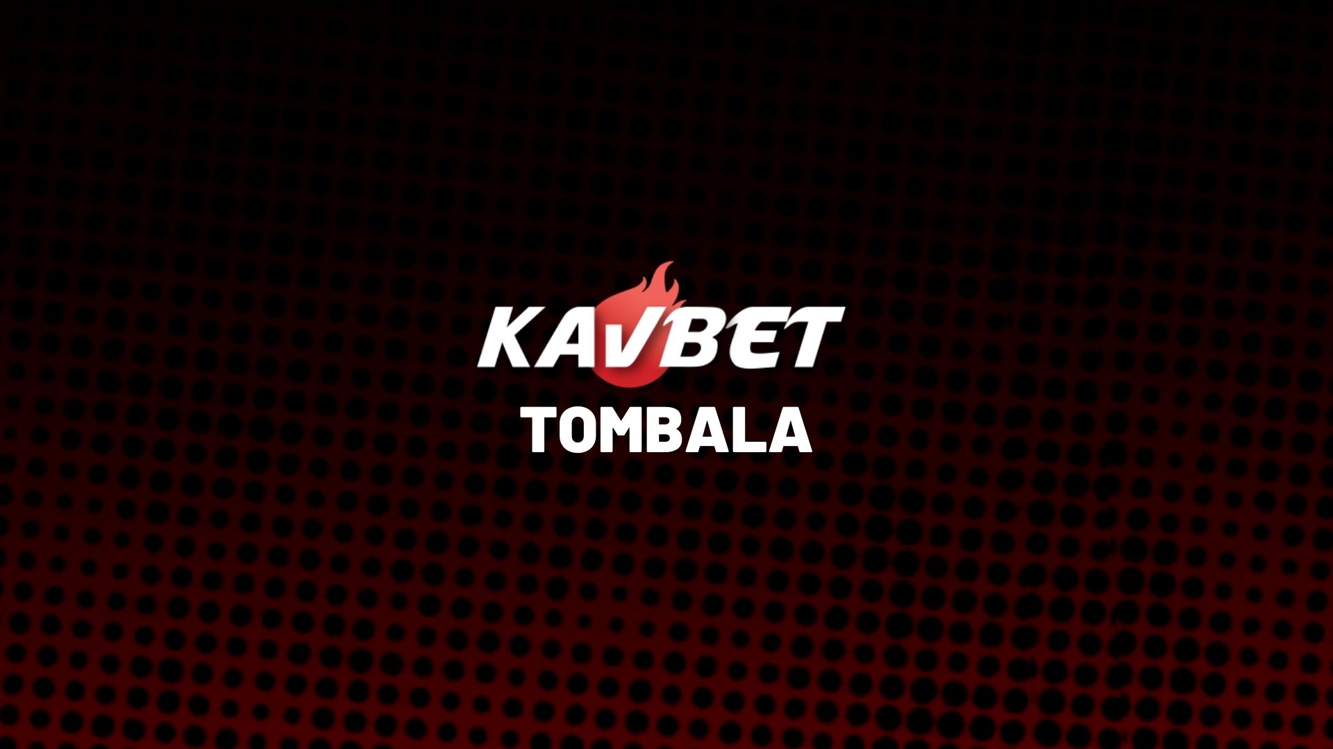 kavbet-tombala