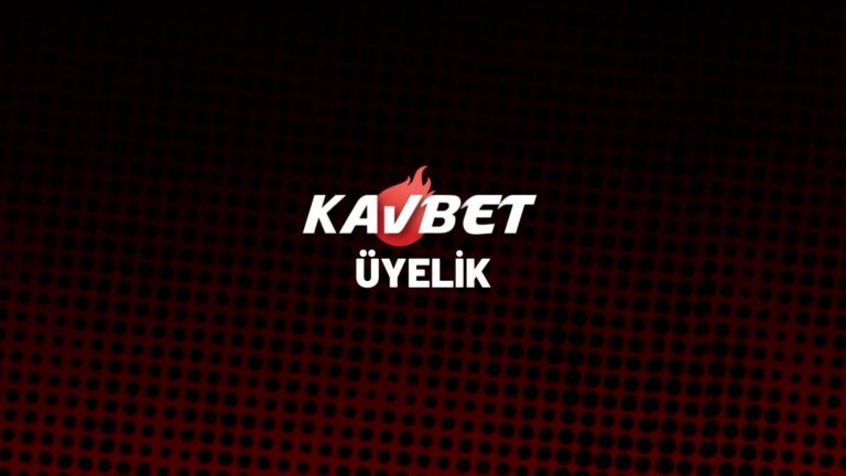 kavbet-uyelik