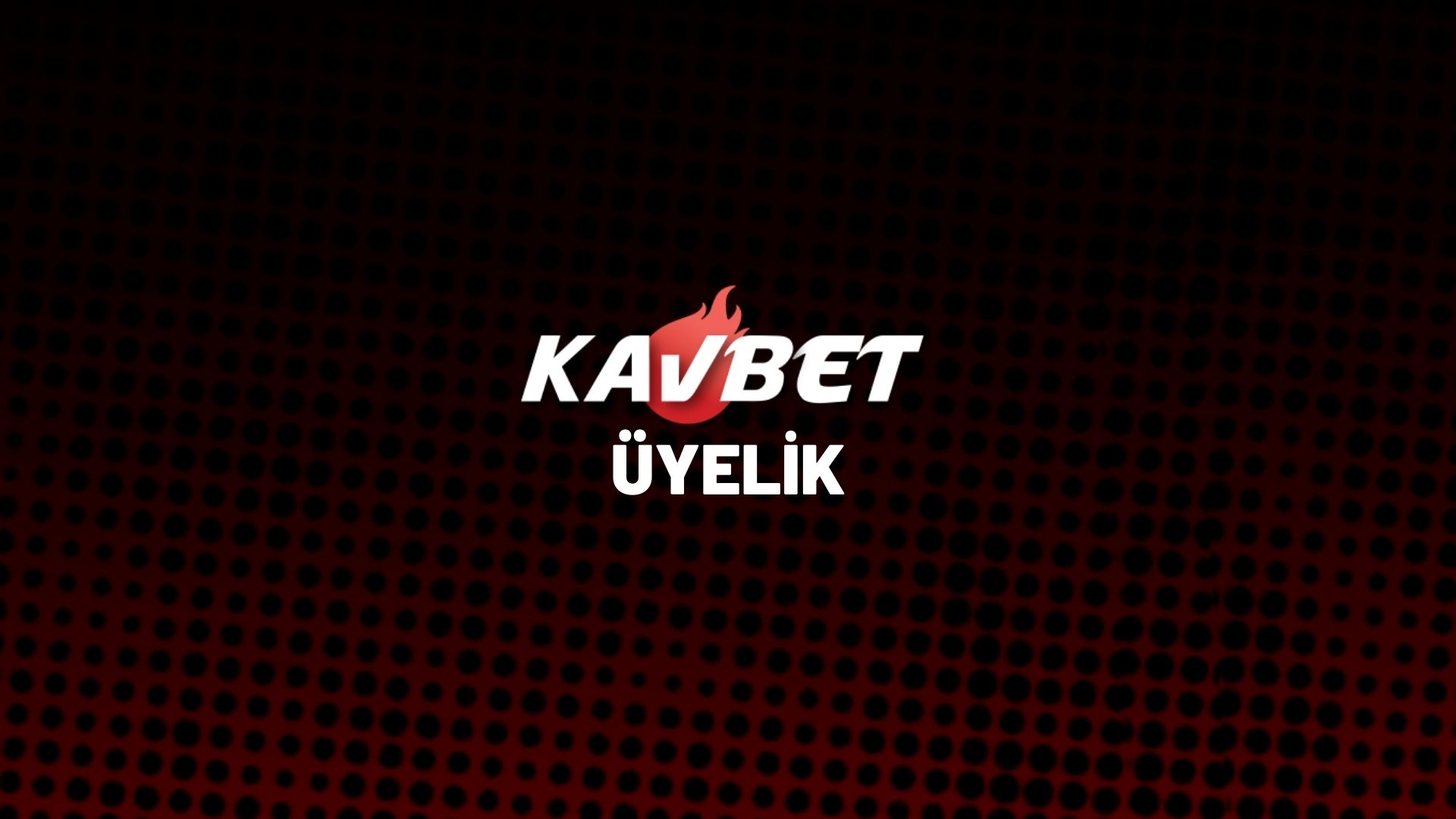 kavbet-uyelik