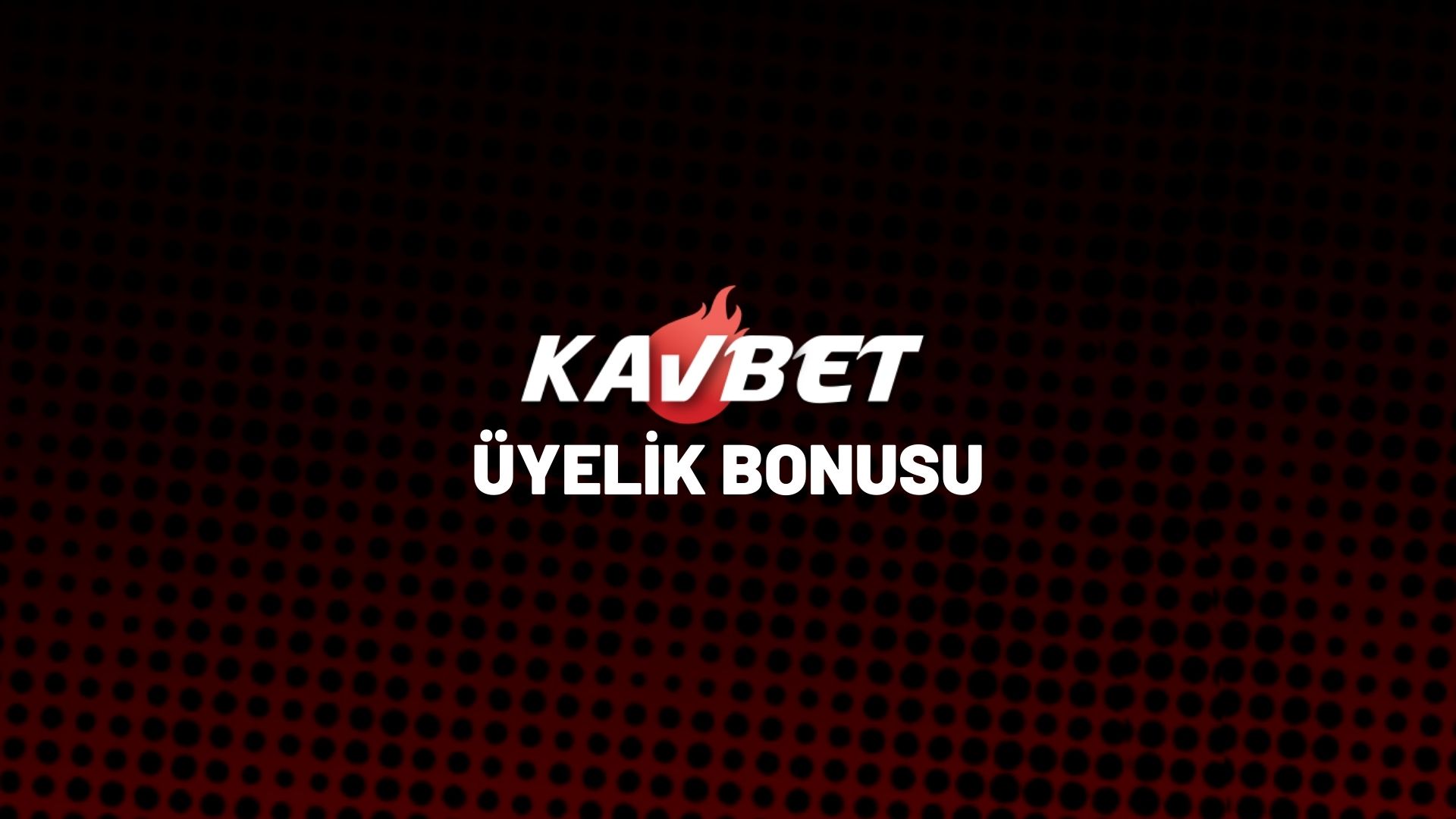 kavbet-uyelik-bonusu