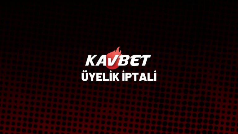 kavbet-uyelik-iptali