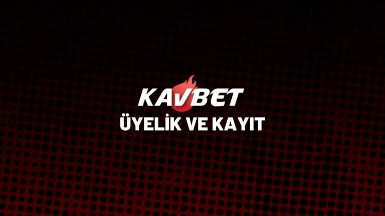 kavbet-uyelik-ve-kayit