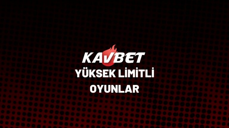 kavbet-yuksek-limitli-oyunlar