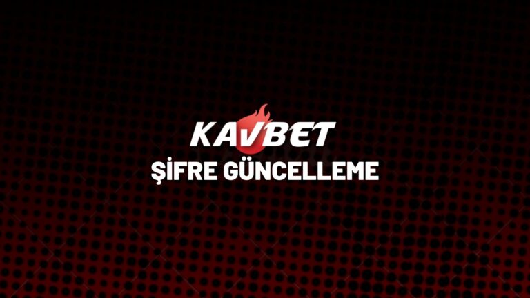 kavbet-sifre-guncelleme