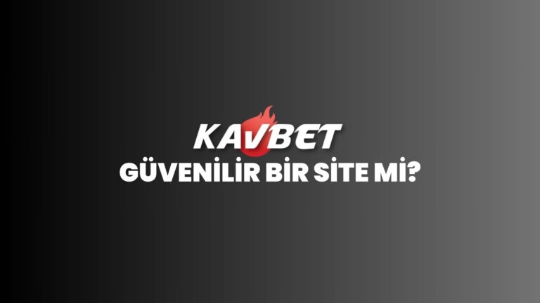 kavbet-guvenilir-bir-site-mi