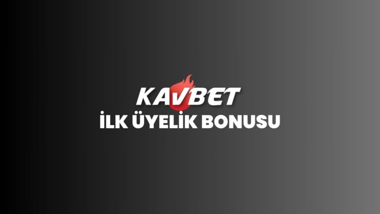 kavbet-ilk-uyelik-bonusu