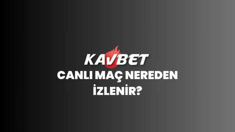 kavbet-canli-maclar-nereden-izlenir