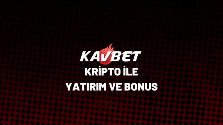 kavbet-kripto-ile-yatirim-ve-bonus